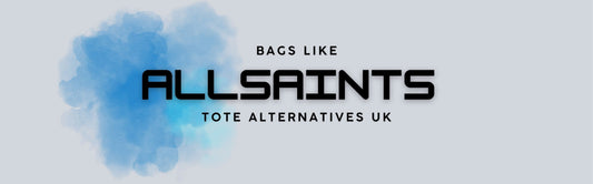 Header graphic with blue watercolour background and bold text reading ‘Bags Like AllSaints – Tote Alternatives UK’ promoting stylish UK tote bag alternatives.