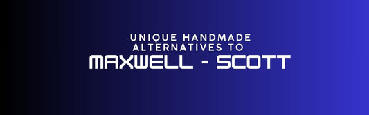 Banner with text reading ‘Unique Handmade Alternatives to Maxwell Scott’ on a blue gradient background.