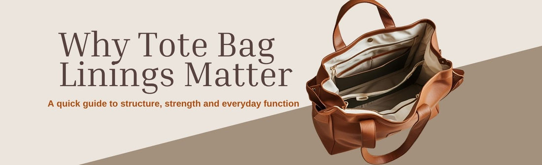 Open tote bag showing structured lining and pockets, with title text reading “Why Tote Bag Linings Matter” on a neutral background.