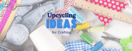 A colorful, creative crafting workspace featuring fabric scraps, sewing tools, thread spools, scissors, and rulers. Text in the center reads: 'Upcycling Ideas for Crafting' in bold, playful blue font