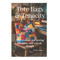 Tote Bags & Tenacity – Book by Debbie Palmer